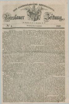 Breslauer Zeitung : mit allerhöchster Bewilligung. 1847, № 2 (3 Januar) + dod.