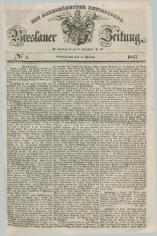 Breslauer Zeitung : mit allerhöchster Bewilligung. 1847, № 5 (7 Januar) + dod.