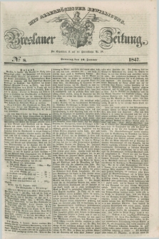 Breslauer Zeitung : mit allerhöchster Bewilligung. 1847, № 8 (10 Januar) + dod.