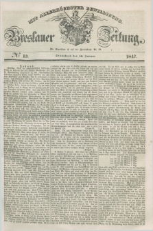 Breslauer Zeitung : mit allerhöchster Bewilligung. 1847, № 13 (16 Januar) + dod.