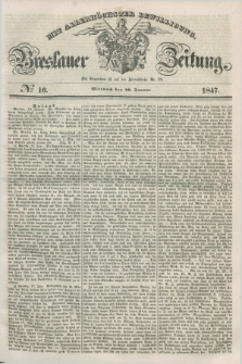 Breslauer Zeitung : mit allerhöchster Bewilligung. 1847, № 16 (20 Januar) + dod.