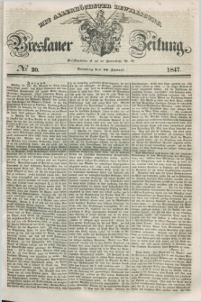 Breslauer Zeitung : mit allerhöchster Bewilligung. 1847, № 20 (24 Januar) + dod.