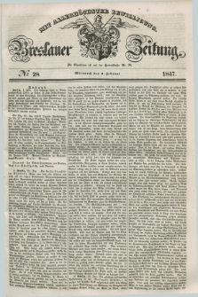 Breslauer Zeitung : mit allerhöchster Bewilligung. 1847, № 28 (3 Februar) + dod.