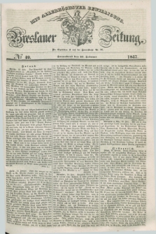 Breslauer Zeitung : mit allerhöchster Bewilligung. 1847, № 49 (27 Februar) + dod.