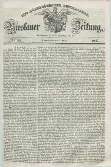 Breslauer Zeitung : mit allerhöchster Bewilligung. 1847, № 53 (4 März) + dod.