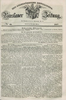 Breslauer Zeitung : mit allerhöchster Bewilligung. 1847, № 69 (23 März) + dod.