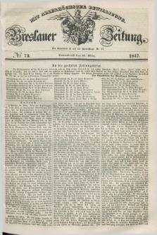 Breslauer Zeitung : mit allerhöchster Bewilligung. 1847, № 73 (27 März) + dod.