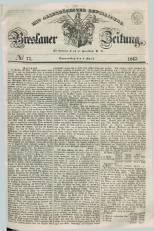 Breslauer Zeitung : mit allerhöchster Bewilligung. 1847, № 77 (1 April) + dod.