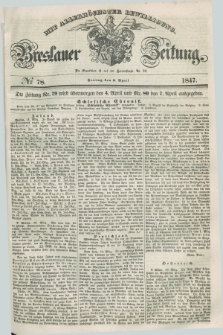 Breslauer Zeitung : mit allerhöchster Bewilligung. 1847, № 78 (2 April) + dod.