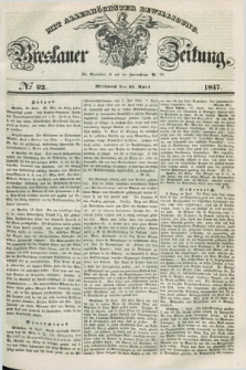 Breslauer Zeitung : mit allerhöchster Bewilligung. 1847, № 92 (21 April) + dod.