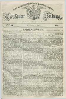 Breslauer Zeitung : mit allerhöchster Bewilligung. 1847, № 94 (23 April) + dod.