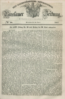 Breslauer Zeitung : mit allerhöchster Bewilligung. 1847, № 98 (28 April) + dod.
