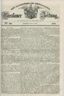 Breslauer Zeitung : mit allerhöchster Bewilligung. 1847, № 128 (5 Juni) + dod.