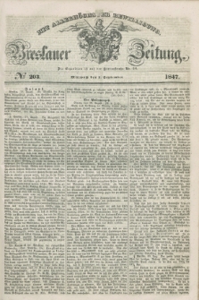 Breslauer Zeitung : mit allerhöchster Bewilligung. 1847, № 203 (1 September) + dod.