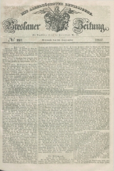 Breslauer Zeitung : mit allerhöchster Bewilligung. 1847, № 227 (29 September) + dod.