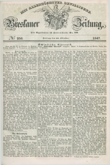 Breslauer Zeitung : mit allerhöchster Bewilligung. 1847, № 253 (29 Oktober) + dod.
