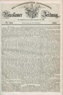 Breslauer Zeitung : mit allerhöchster Bewilligung. 1847, № 270 (18 November) + dod.