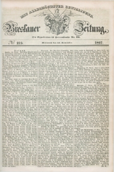 Breslauer Zeitung : mit allerhöchster Bewilligung. 1847, № 275 (24 November) + dod.
