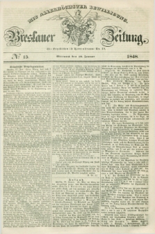 Breslauer Zeitung : mit allerhöchster Bewilligung. 1848, № 15 (19 Januar) + dod.