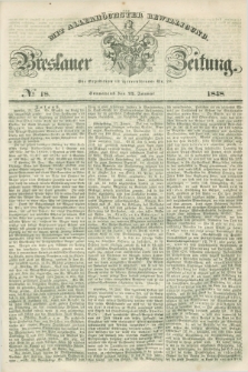 Breslauer Zeitung : mit allerhöchster Bewilligung. 1848, № 18 (22 Januar) + dod.