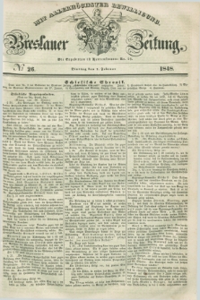 Breslauer Zeitung : mit allerhöchster Bewilligung. 1848, № 26 (1 Februar) + dod.