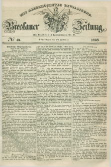 Breslauer Zeitung : mit allerhöchster Bewilligung. 1848, № 42 (19 Februar) + dod.