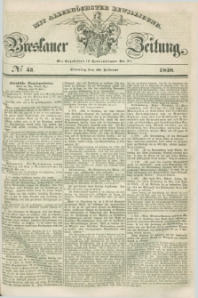 Breslauer Zeitung : mit allerhöchster Bewilligung. 1848, № 43 (20 Februar) + dod.