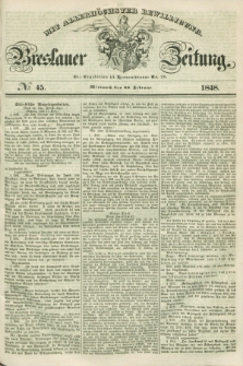 Breslauer Zeitung : mit allerhöchster Bewilligung. 1848, № 45 (23 Februar) + dod.