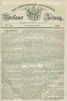 Breslauer Zeitung : mit allerhöchster Bewilligung. 1848, № 49 (27 Februar) + dod.