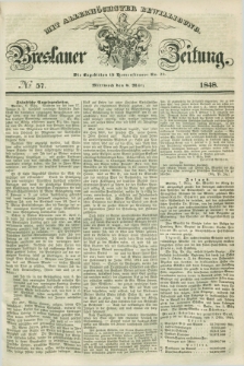 Breslauer Zeitung : mit allerhöchster Bewilligung. 1848, № 57 (8 März) + dod.