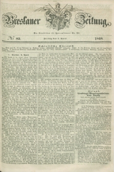 Breslauer Zeitung. 1848, № 83 (7 April) + dod.