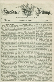 Breslauer Zeitung. 1848, № 84 (8 April) + dod.