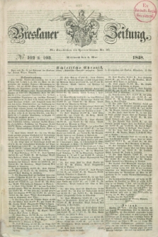 Breslauer Zeitung. 1848, № 102/103 (3 Mai) + dod. + wkładka