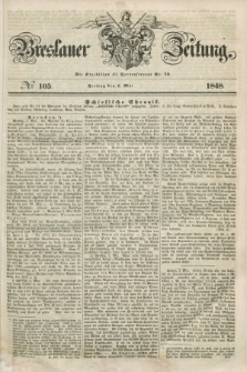 Breslauer Zeitung. 1848, № 105 (5 Mai) + dod.