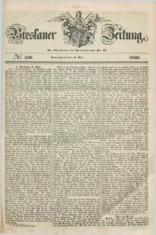 Breslauer Zeitung. 1848, № 106 (6 Mai) + dod.