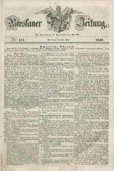 Breslauer Zeitung. 1848, № 111 (12 Mai) + dod.