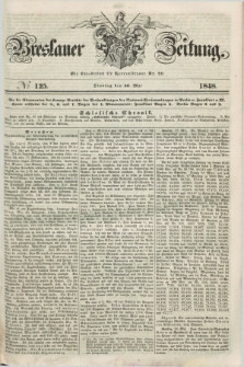 Breslauer Zeitung. 1848, № 125 (30 Mai) + dod.