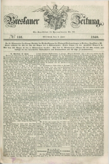 Breslauer Zeitung. 1848, № 131 (7 Juni) + dod.