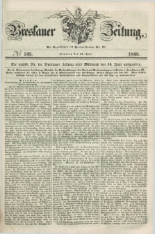 Breslauer Zeitung. 1848, № 135 (11 Juni) + dod.