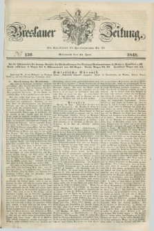 Breslauer Zeitung. 1848, № 136 (14 Juni) + dod.