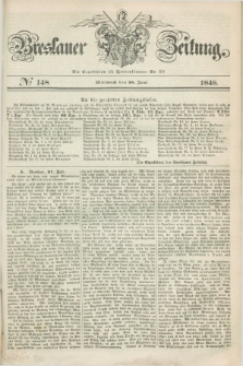 Breslauer Zeitung. 1848, № 148 (28 Juni) + dod.