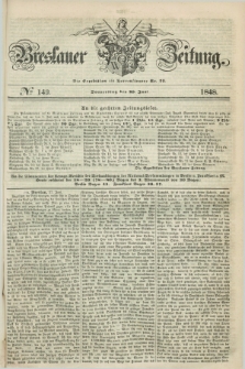 Breslauer Zeitung. 1848, № 149 (29 Juni) + dod.