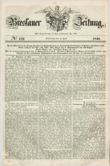 Breslauer Zeitung. 1848, № 152 (2 Juli) + dod.