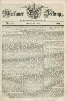 Breslauer Zeitung. 1848, № 154 (5 Juli) + dod.