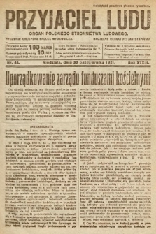 Przyjaciel Ludu : organ Polskiego Stronnictwa Ludowego. 1921, nr 44