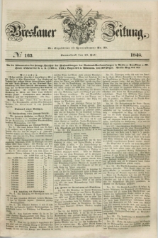 Breslauer Zeitung. 1848, № 163 (15 Juli) + dod.