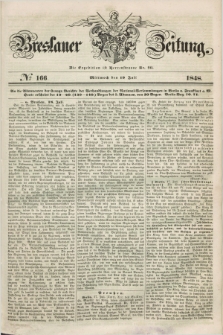 Breslauer Zeitung. 1848, № 166 (19 Juli) + dod.