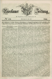 Breslauer Zeitung. 1848, № 170 (23 Juli) + dod.