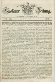 Breslauer Zeitung. 1848, № 199 (26 August) + dod.