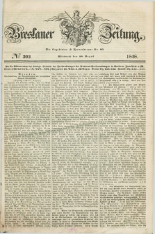 Breslauer Zeitung. 1848, № 202 (30 August) + dod.